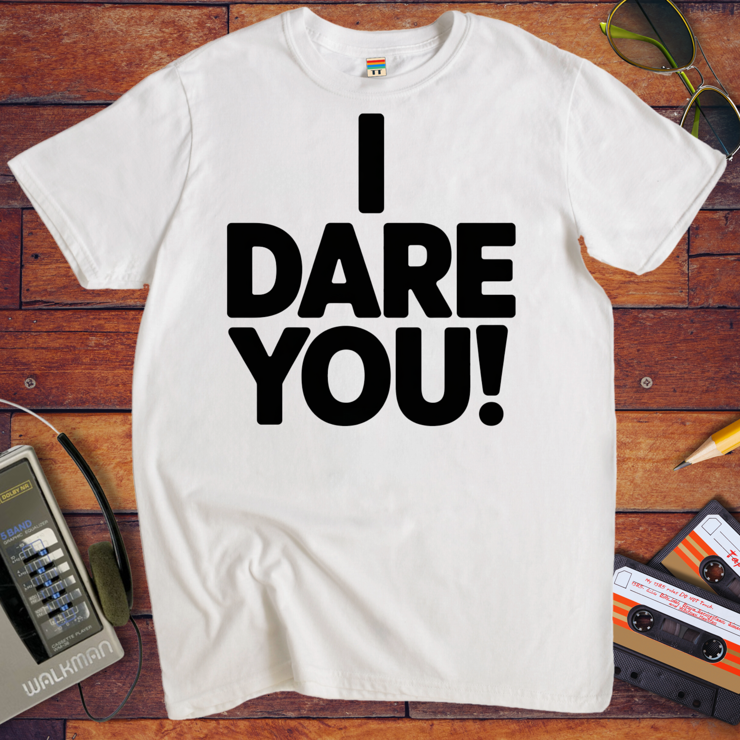 'I Dare You!' Funny T-Shirt