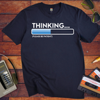 'Thinking' Funny T-Shirt