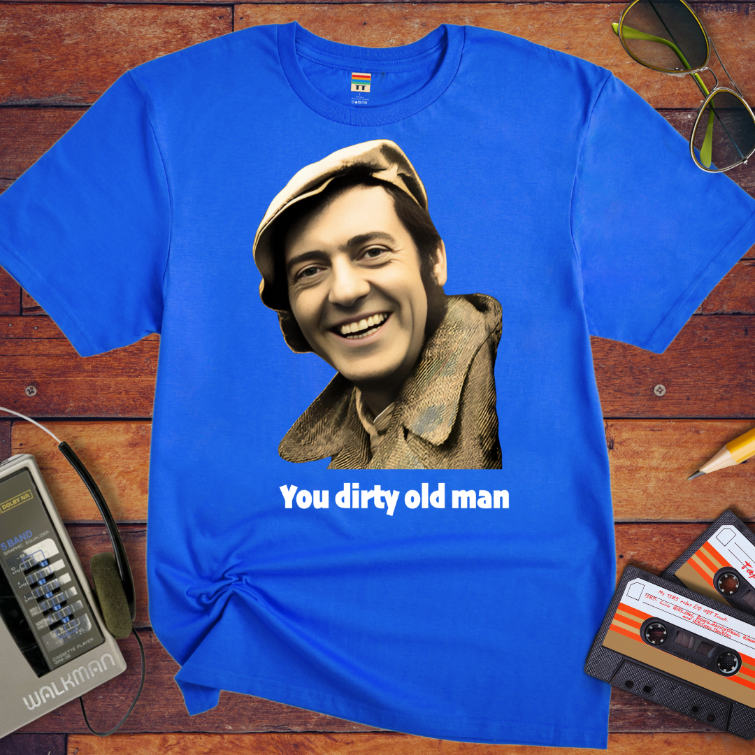 'You Dirty Old Man' Funny T-Shirt