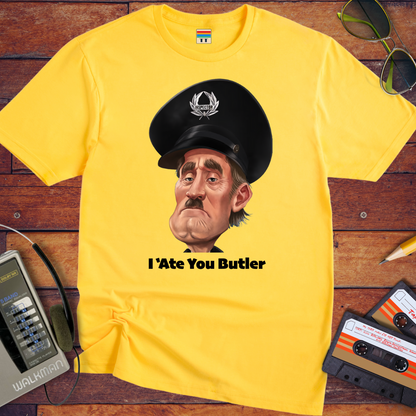 'I 'Ate You Butler' T-Shirt