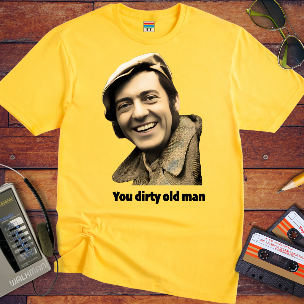 'You Dirty Old Man' Funny T-Shirt
