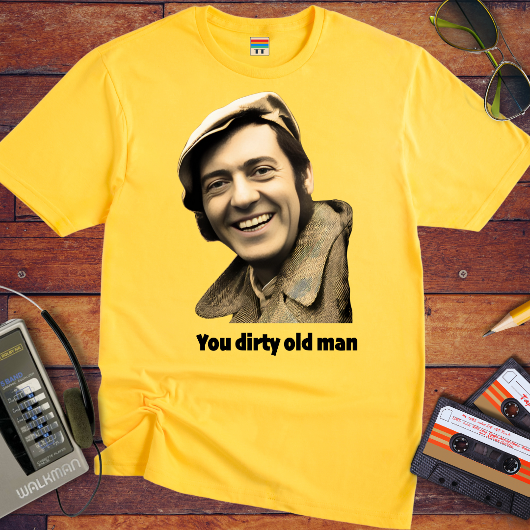 'You Dirty Old Man' Funny T-Shirt