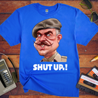 'Shup up.!' T-Shirt