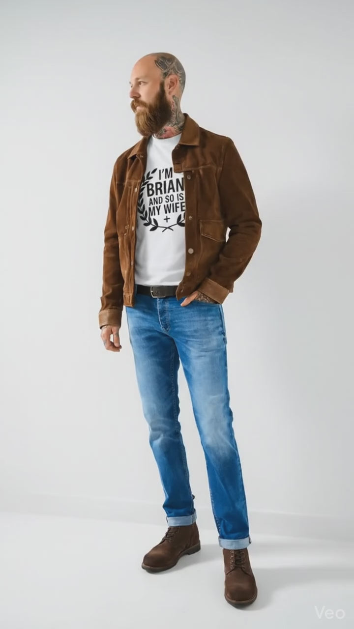 'I'm Brian and so is my Wife' Funny T-Shirt